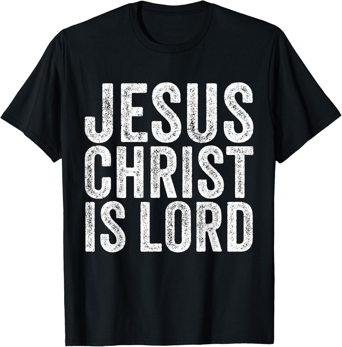Jesus Christ Is Lord Christian Faith Believer Religion T-Shirt - T-Shirt | Black