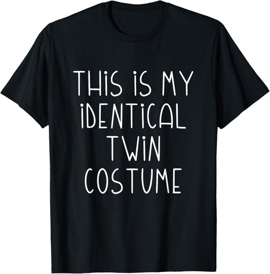 This Is My Identical Twin Costume T-Shirt - T-Shirt | Black