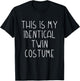 This Is My Identical Twin Costume T-Shirt - T-Shirt | Black