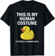 This is My Human Costume I'm Really A Rubber Duck T-Shirt - T-Shirt | Black