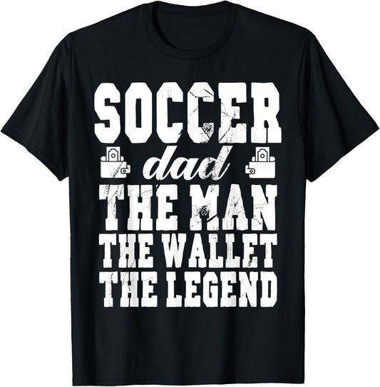 Funny Soccer Dad Man Wallet Legend Soccer Dad T-Shirt - T-Shirt | Black