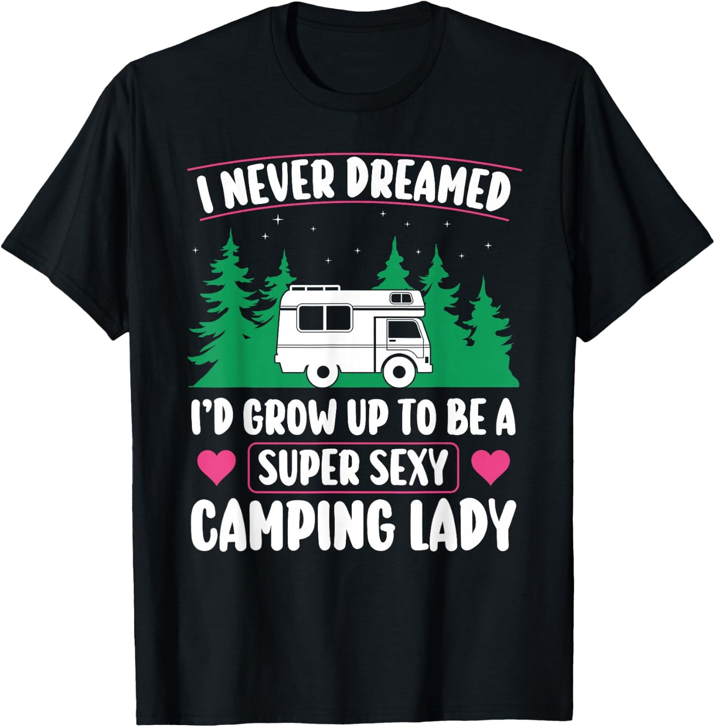 Super Sexy Camping Lady Motorhome Campervan Girl T-Shirt - T-Shirt | Black
