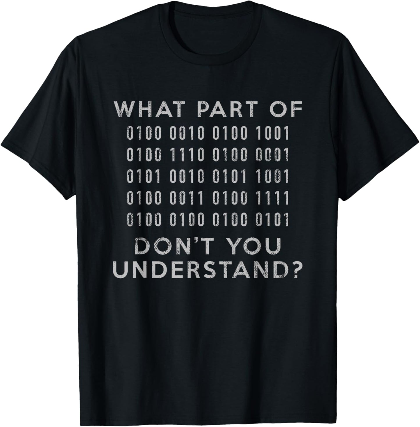 FUNNY What Part of Binary Code Don't You Understand T-Shirt - T-Shirt | Black