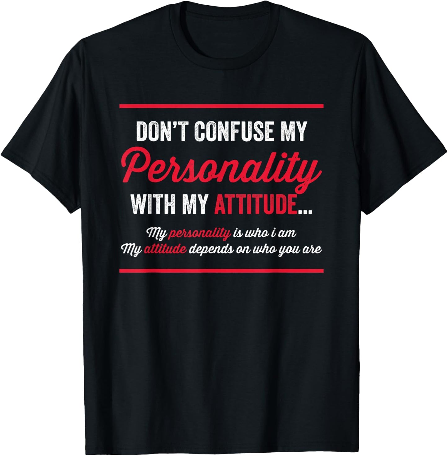 Don't Confuse My Personality Sarcastic Novelty Funny T-Shirt - T-Shirt | Black