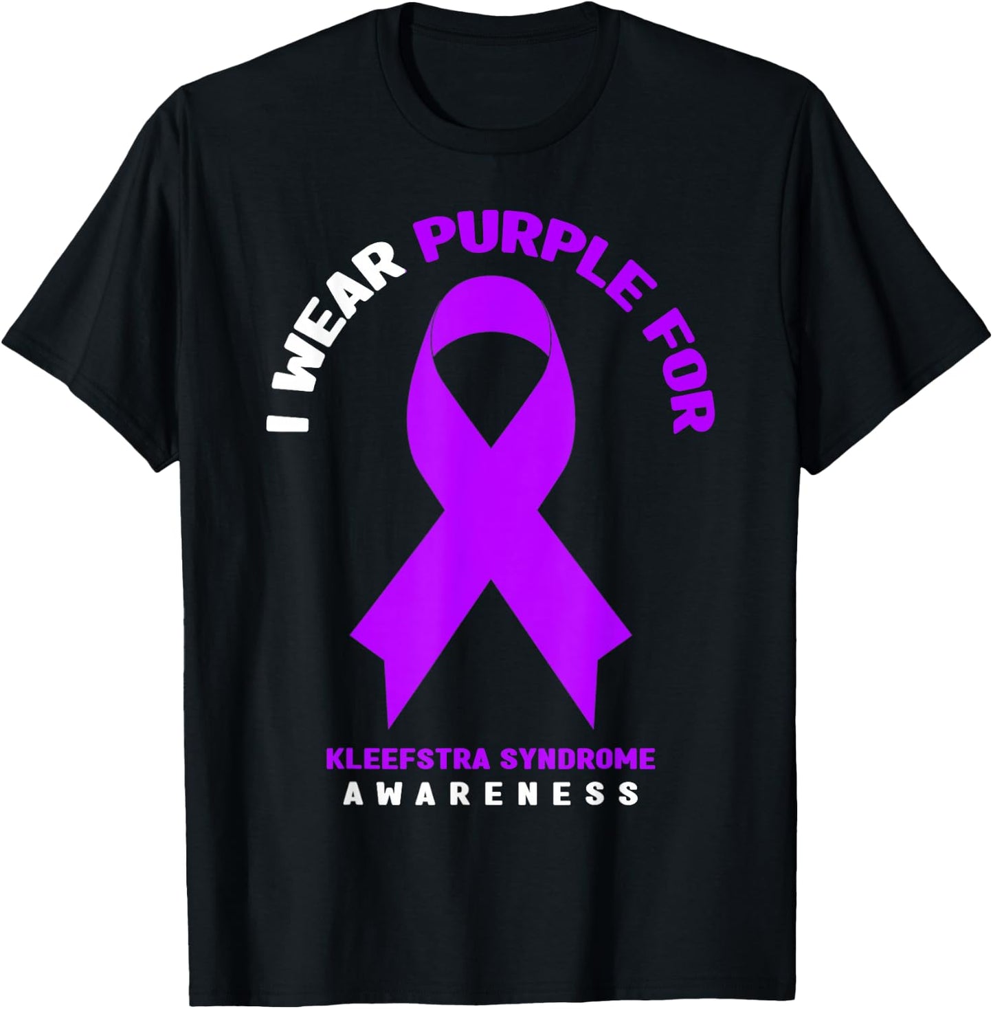 I Wear Purple For Kleefstra syndrome Awareness T-Shirt - T-Shirt | Black