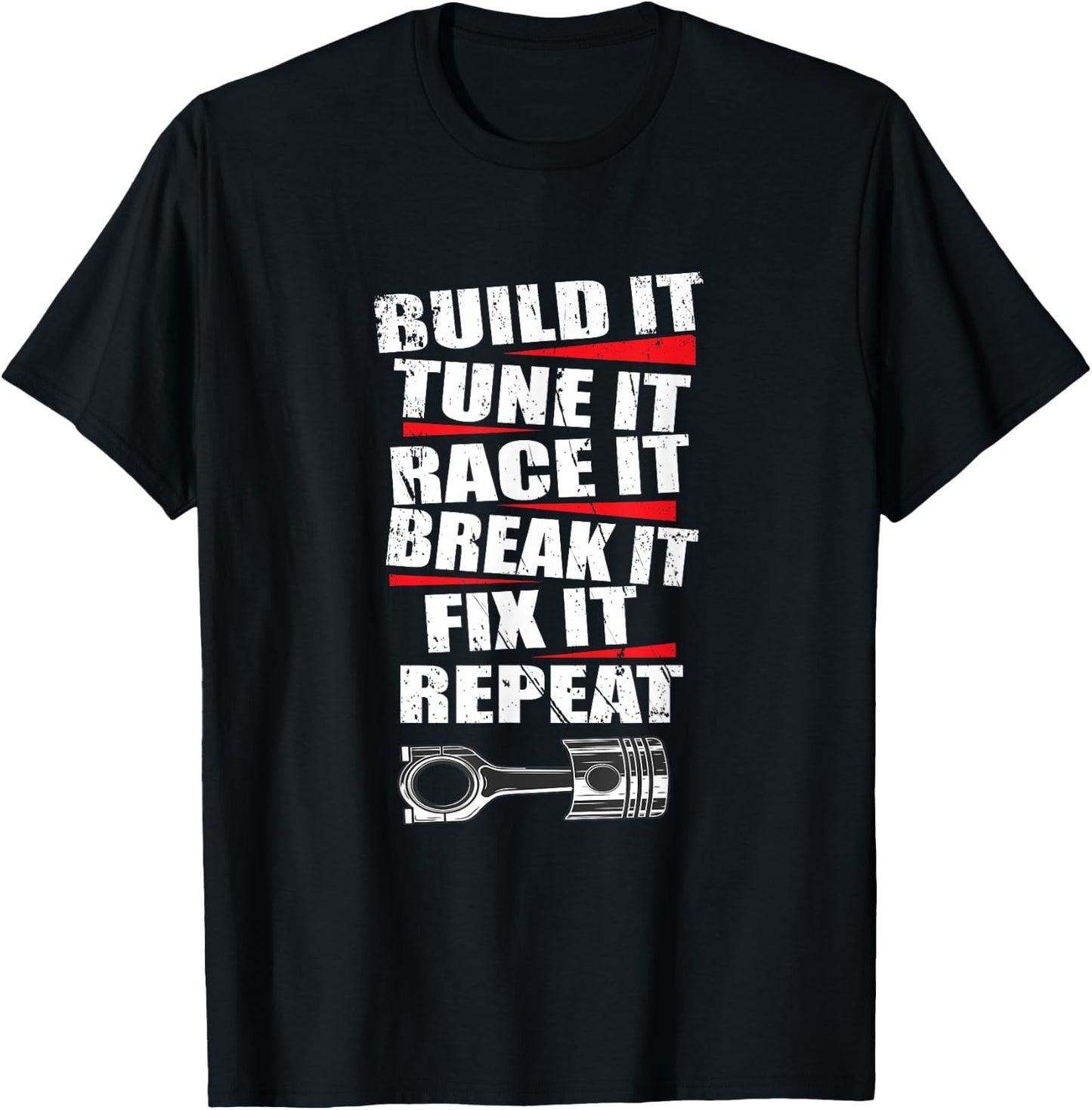 Build It Tune It Race It Break It Fix It Repeat Car Mechanic T-Shirt - T-Shirt | Black