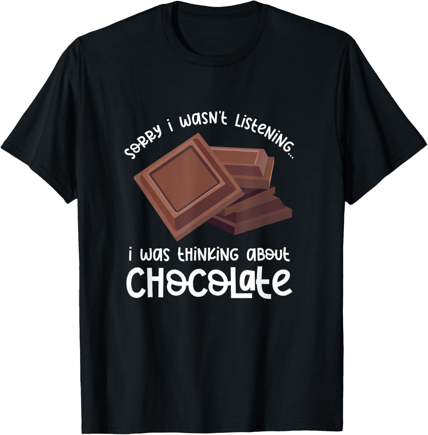 Thinking About Chocolate Funny Saying Cocoa T-Shirt - T-Shirt | Black