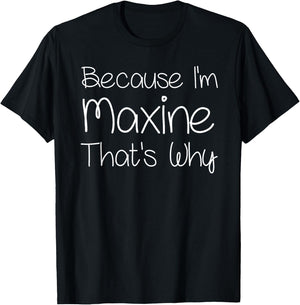 MAXINE Funny Personalized Birthday Women Name Gift T-Shirt - T-Shirt | Black