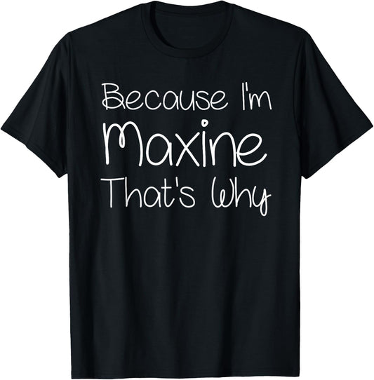MAXINE Funny Personalized Birthday Women Name Gift T-Shirt - T-Shirt | Black