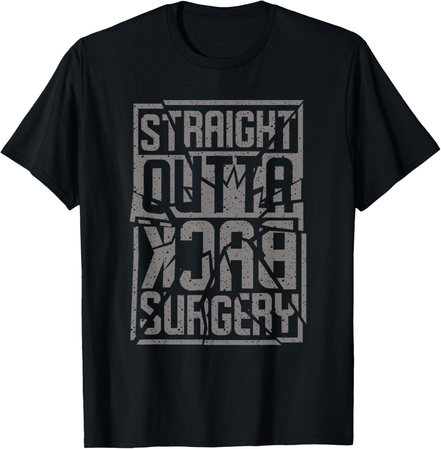 Straight Outta Back Surgery Funny Recovery Get Well Gag Gift T-Shirt - T-Shirt | Black