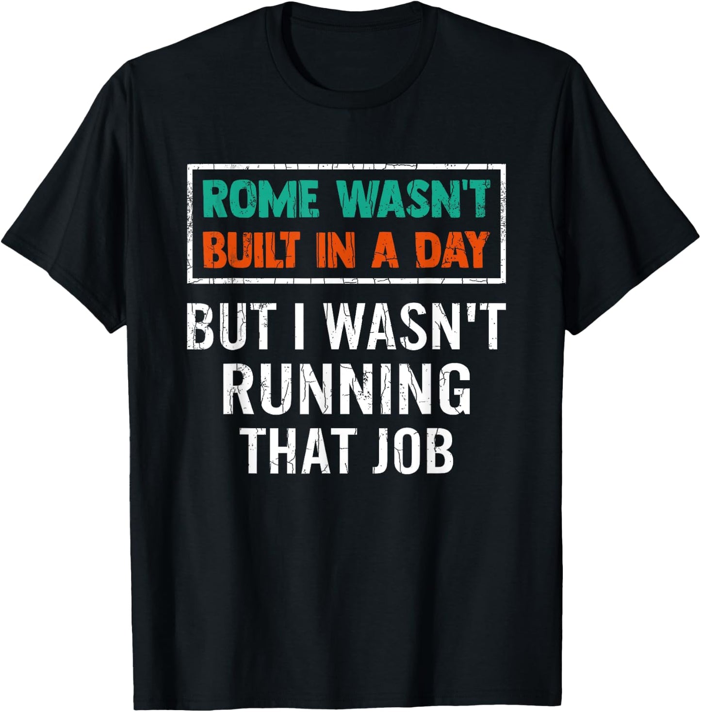 Rome Wasn't Built In A Day Architecture Architect Graphic T-Shirt - T-Shirt | Black