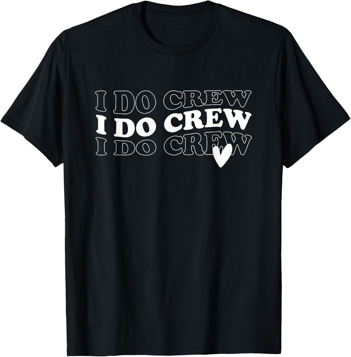 Wedding Team Party I Do Crew Bride Bachelorette Party Bridal T-Shirt - T-Shirt | Black