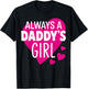 Always a Daddy's Girl - Daughter T-Shirt - T-Shirt | Black