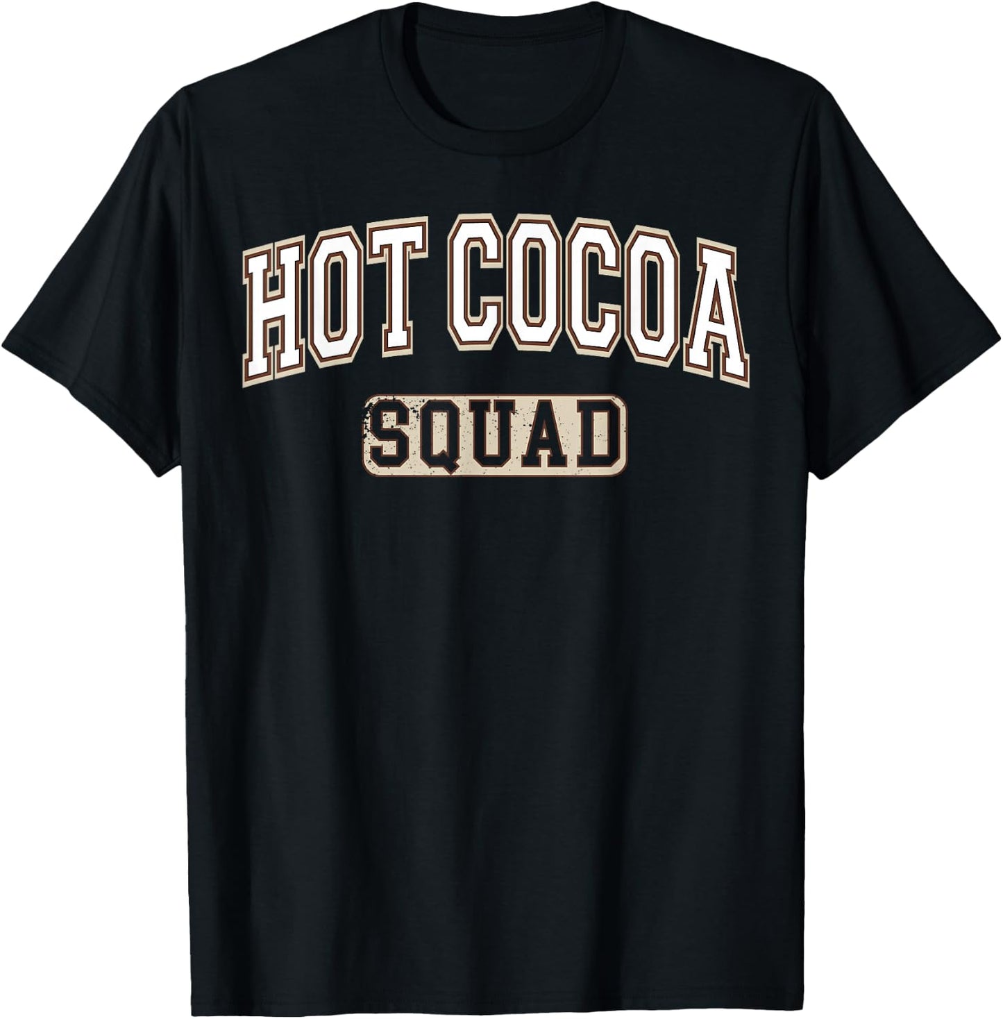 Hot Cocoa Squad Chocolate Lover Varsity Letters T-Shirt - T-Shirt | Black