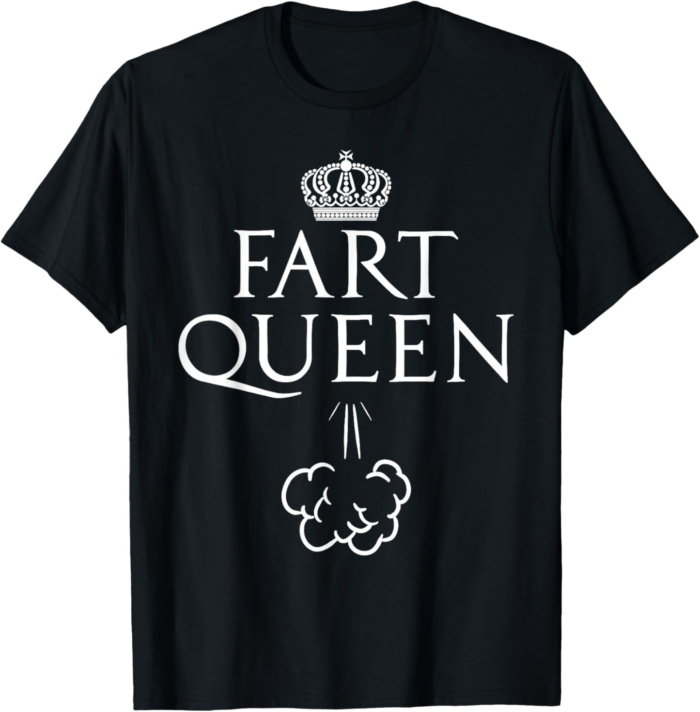 Funny Fart Queen Gift Royal Farter Women Mom Aunt Girl T-Shirt - T-Shirt | Black