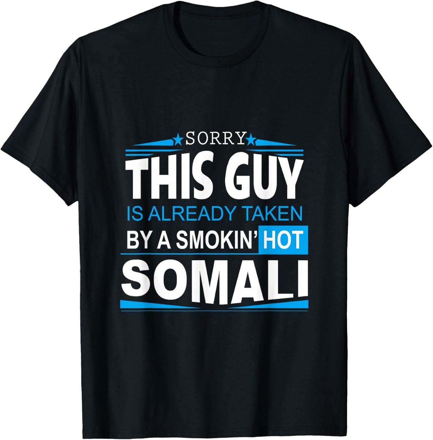 Somali Boy is Taken by Smoking Hot Somali Girl Shirt T-Shirt - T-Shirt | Black