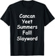 Cancan Yeet Summers Fall! Slayword Apparel T-Shirt - T-Shirt | Black