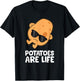Potatoes Are Life Love Potatoes T-Shirt - T-Shirt | Black