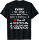 Every Nurse Has A Best Friend Pam Lorazepam, Diazepam Shirt. T-Shirt - T-Shirt | Black