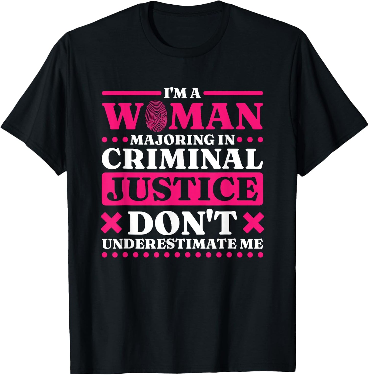 A Woman Majoring In Criminal Justice, Criminal Justice Major T-Shirt - T-Shirt | Black