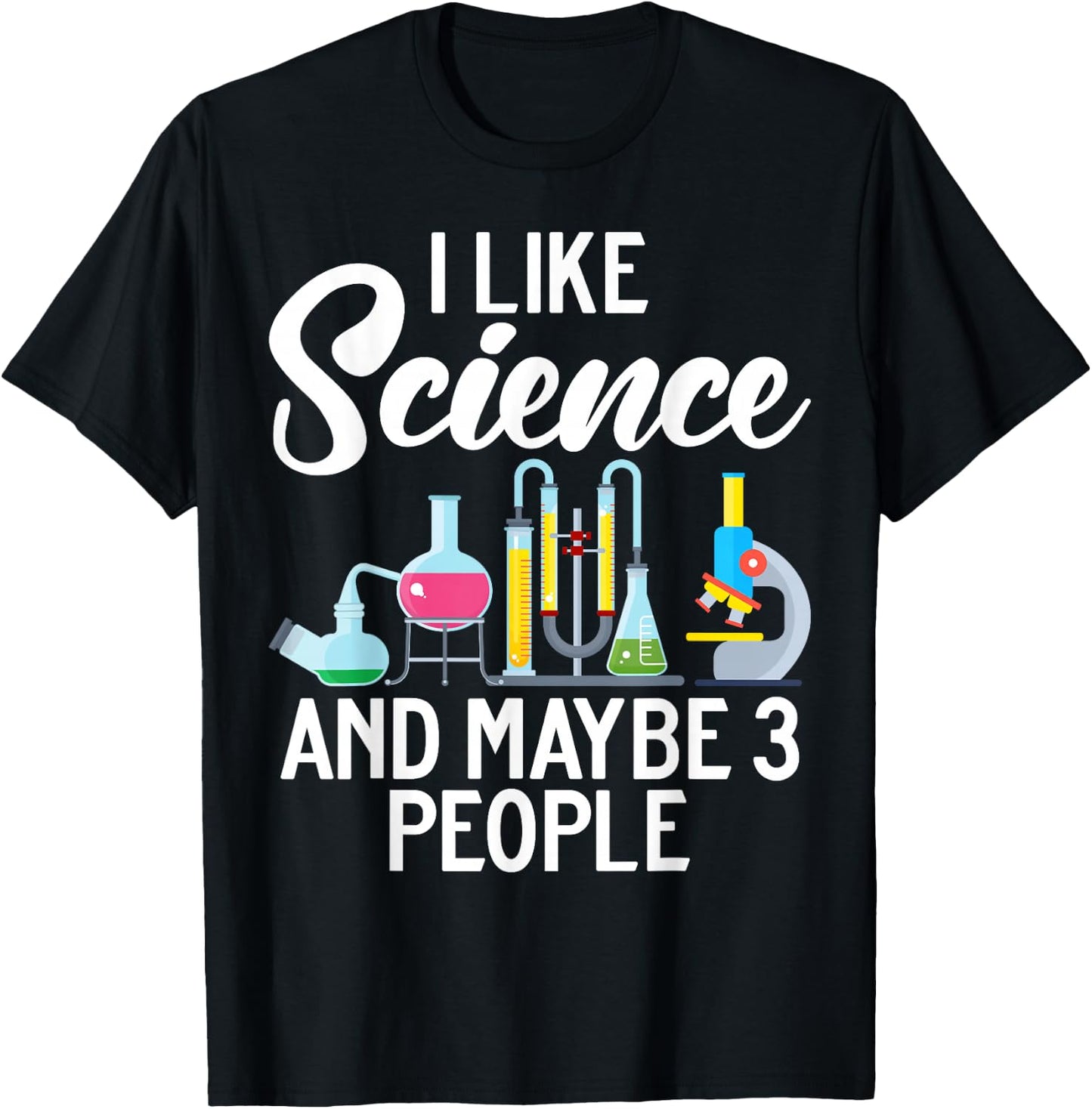 I like Science and maybe 3 People Scientist T-Shirt - T-Shirt | Black