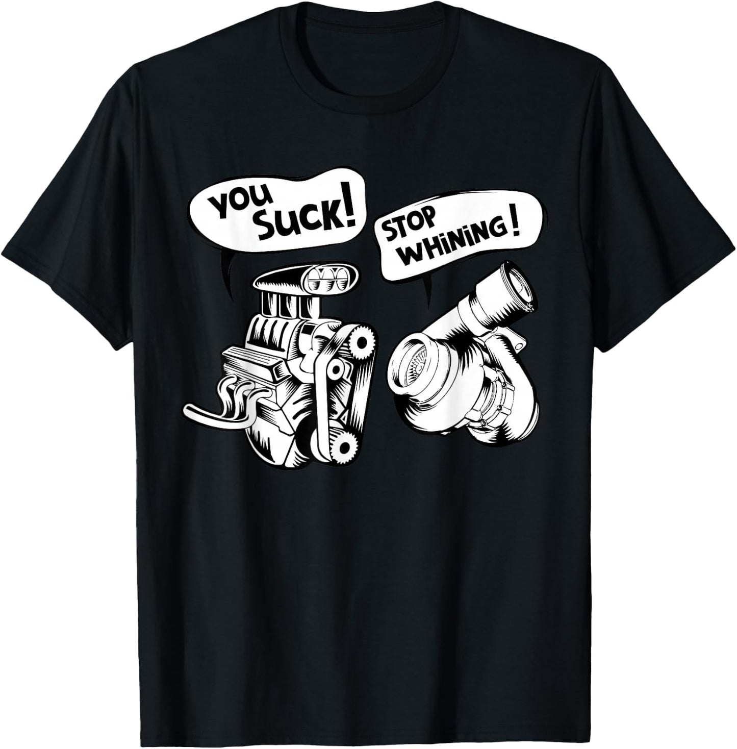 Cute You Suck! Stop Whining! Mechanical Engineering T-Shirt - T-Shirt | Black