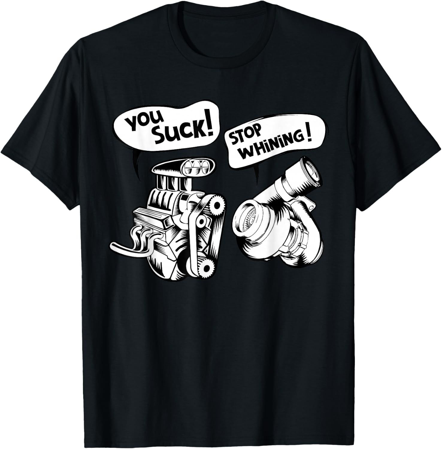 Cute You Suck! Stop Whining! Mechanical Engineering T-Shirt - T-Shirt | Black