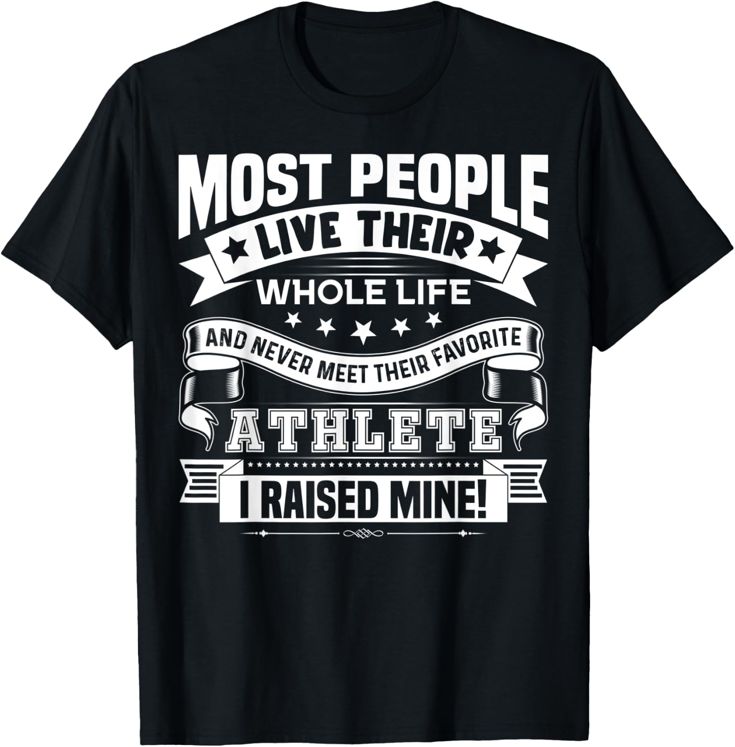 Raised Mine Favorite Athlete Proud Mom Dad Of Sport Athlete T-Shirt - T-Shirt | Black