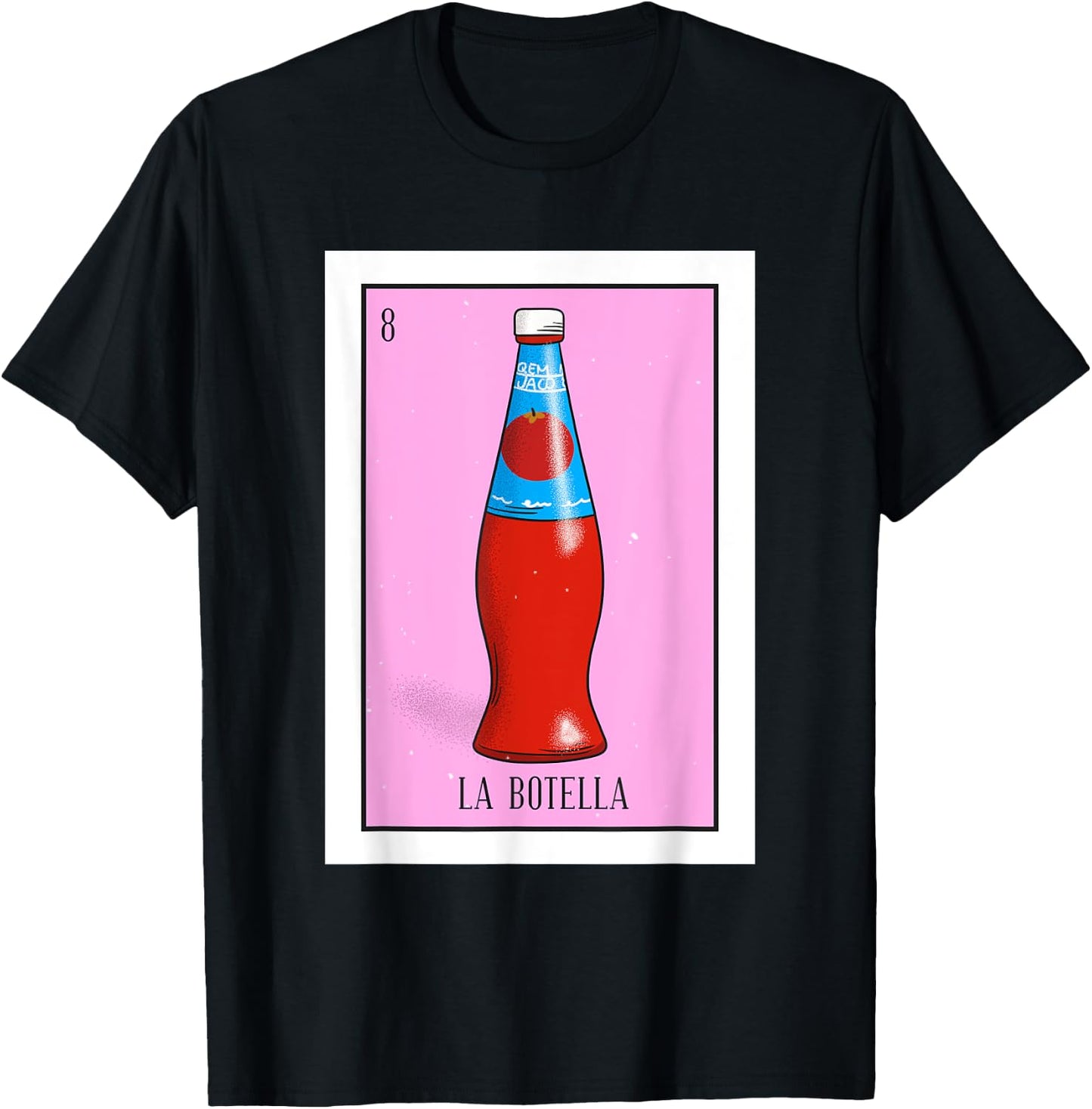 La Botella Lotteria La bottiglia Mexican paper Lottery T-Shirt - T-Shirt | Black