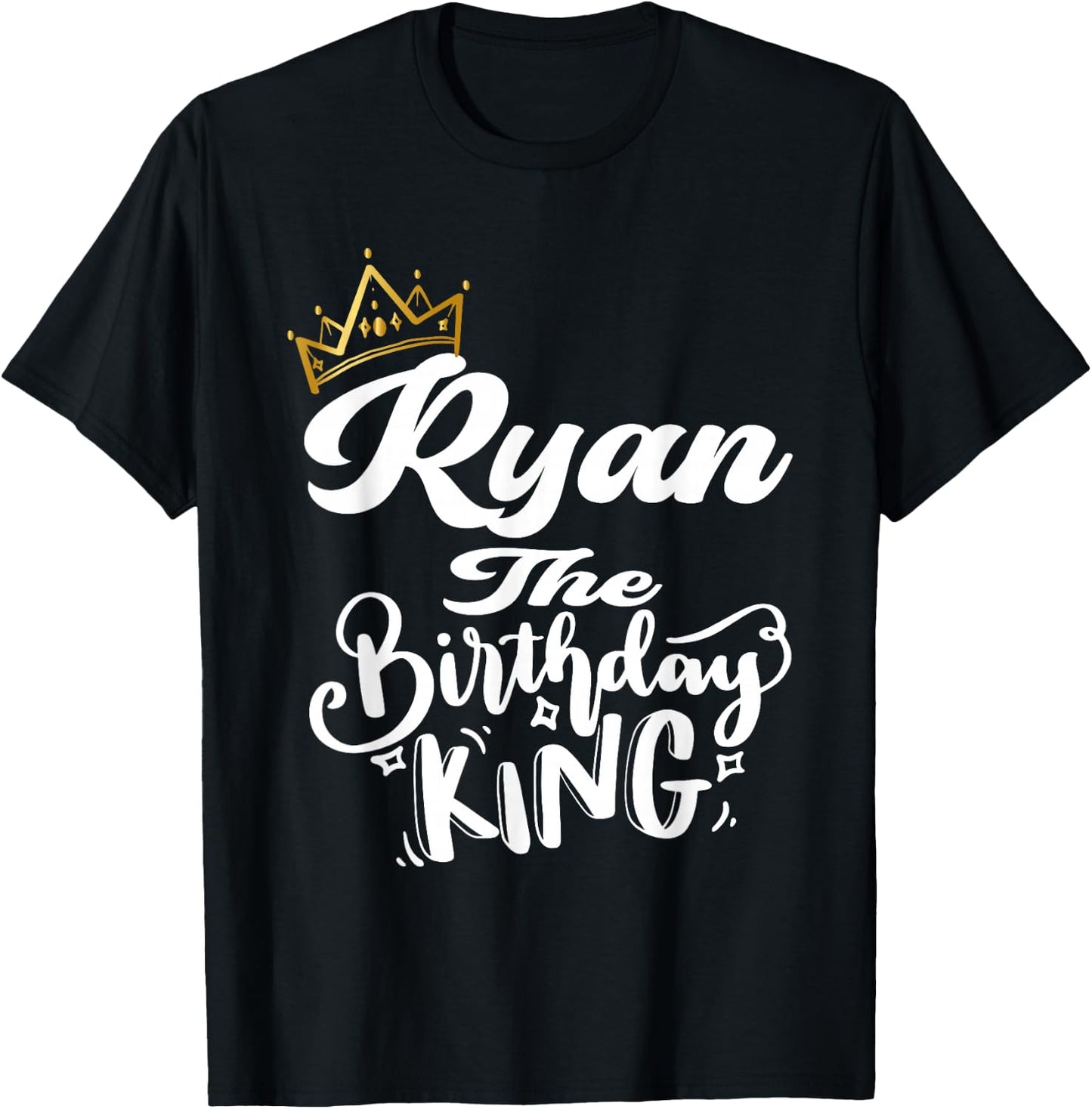 Ryan The Birthday King Happy Birthday Shirt Men Boys Teens T-Shirt - T-Shirt | Black