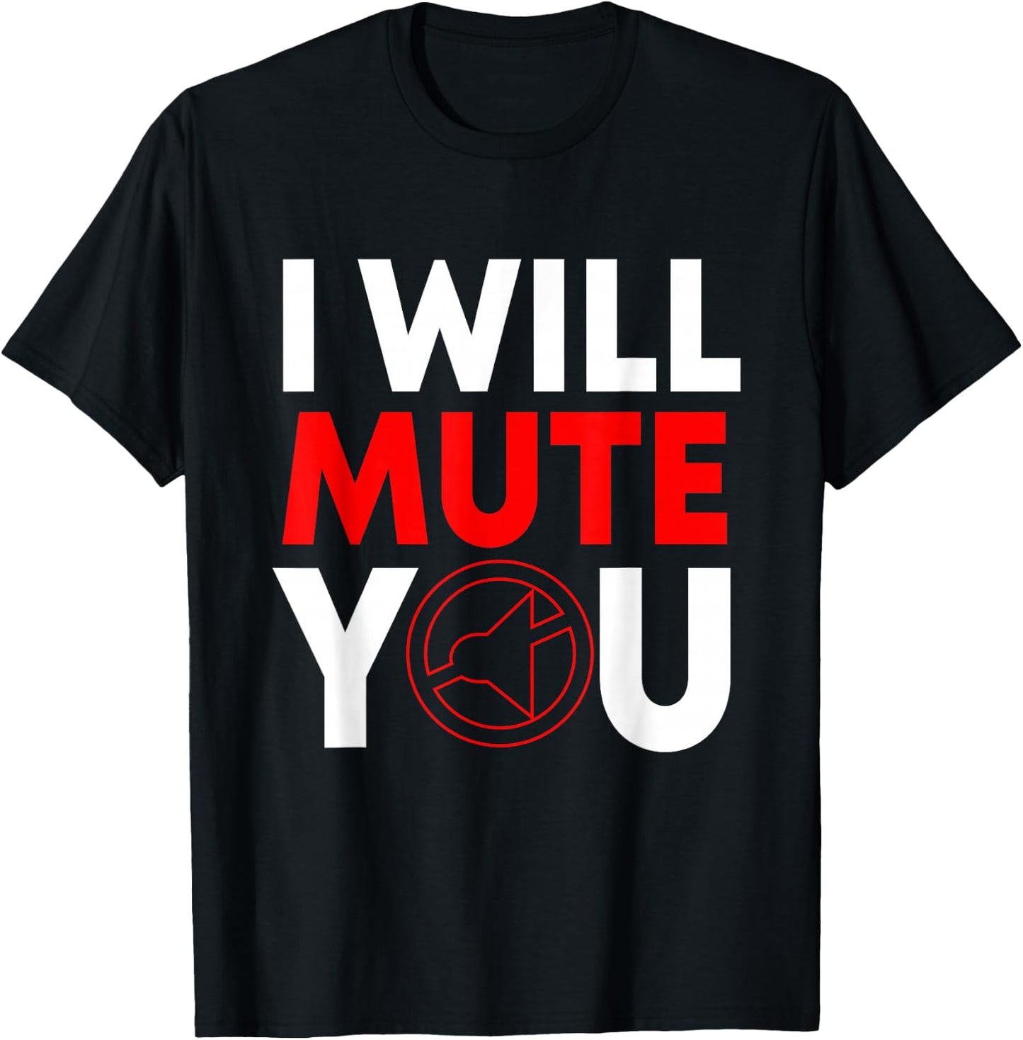 I Will Mute You Audio Sound Engineer Recording Editor T-Shirt - T-Shirt | Black