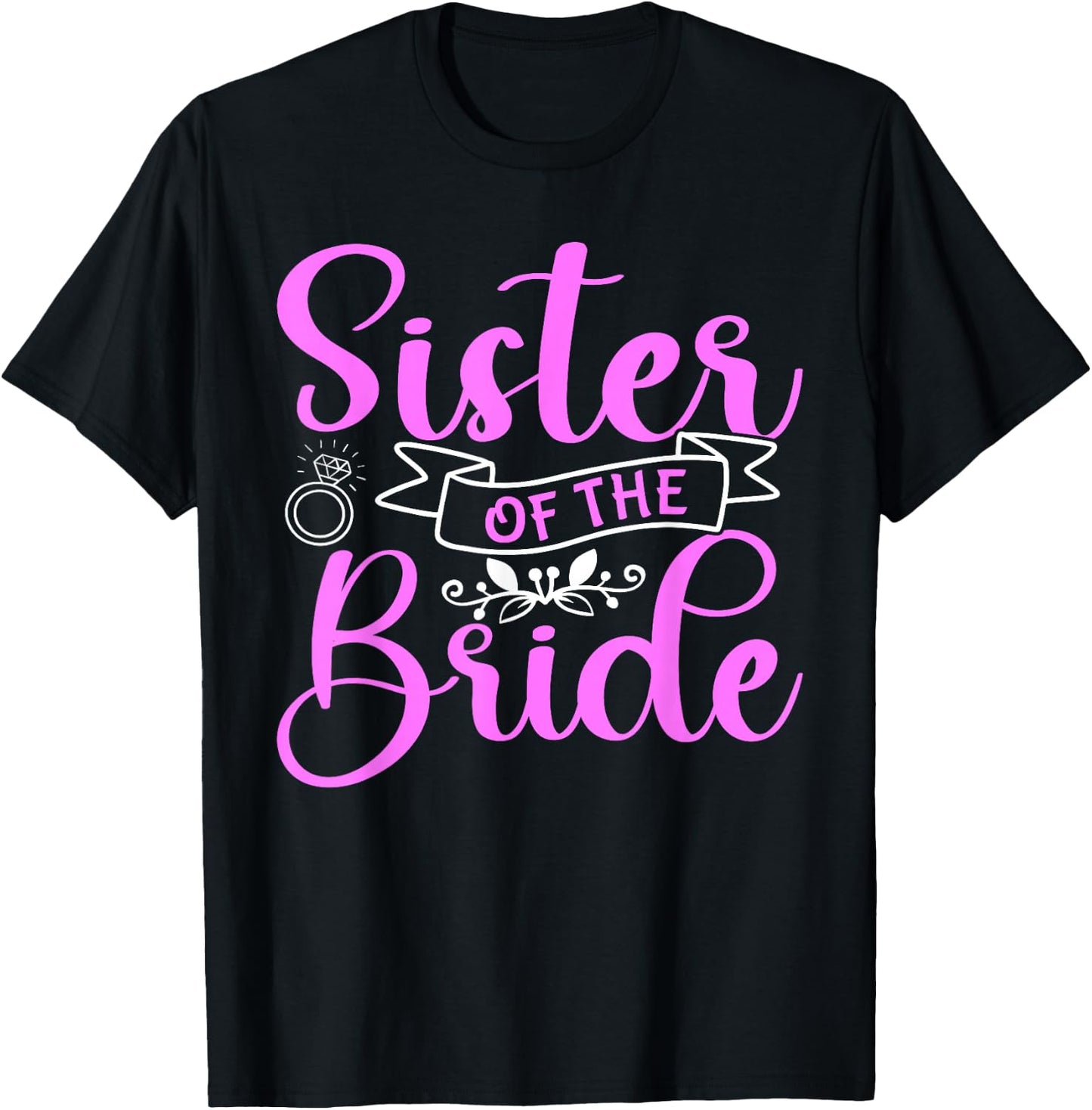 Sister Of The Bride T-Shirt - T-Shirt | Black