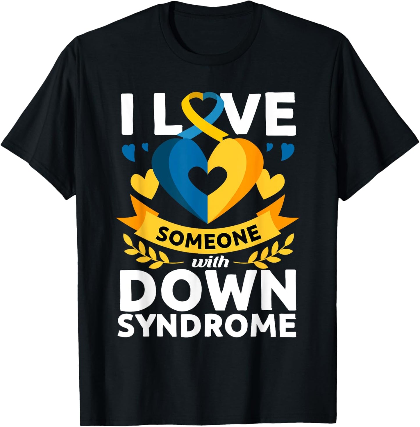 Down Syndrome Awareness Month Special Needs Love T21 Day T-Shirt - T-Shirt | Black