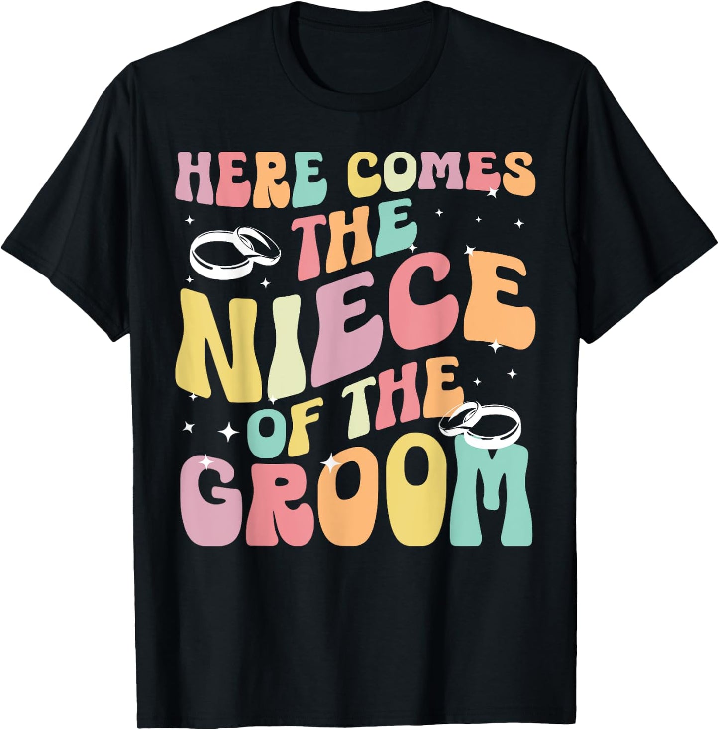 Here Comes The Niece Of The Groom Niece Groom's Niece T-Shirt - T-Shirt | Black