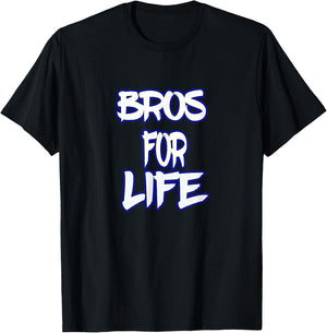 Bros For Life a Great for You Brother or Friend T-Shirt - T-Shirt | Black