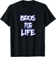 Bros For Life a Great for You Brother or Friend T-Shirt - T-Shirt | Black