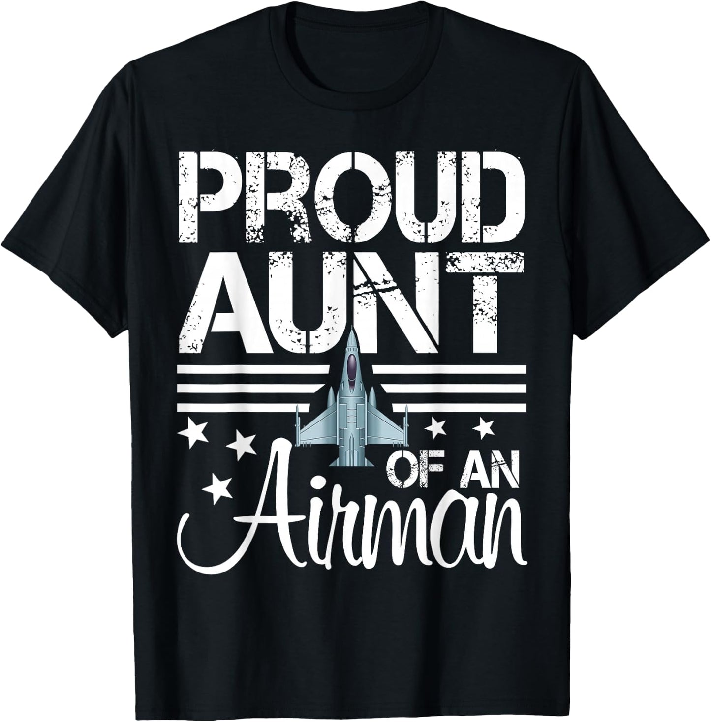 Proud Aunt of an Airman Shirt Jet Plane Pilot T-Shirt - T-Shirt | Black