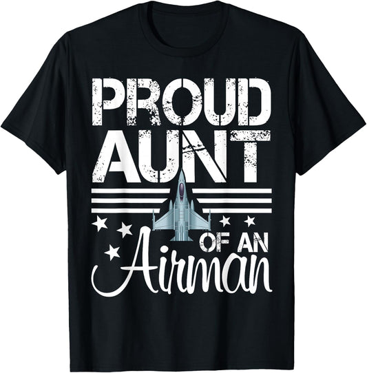 Proud Aunt of an Airman Shirt Jet Plane Pilot T-Shirt - T-Shirt | Black