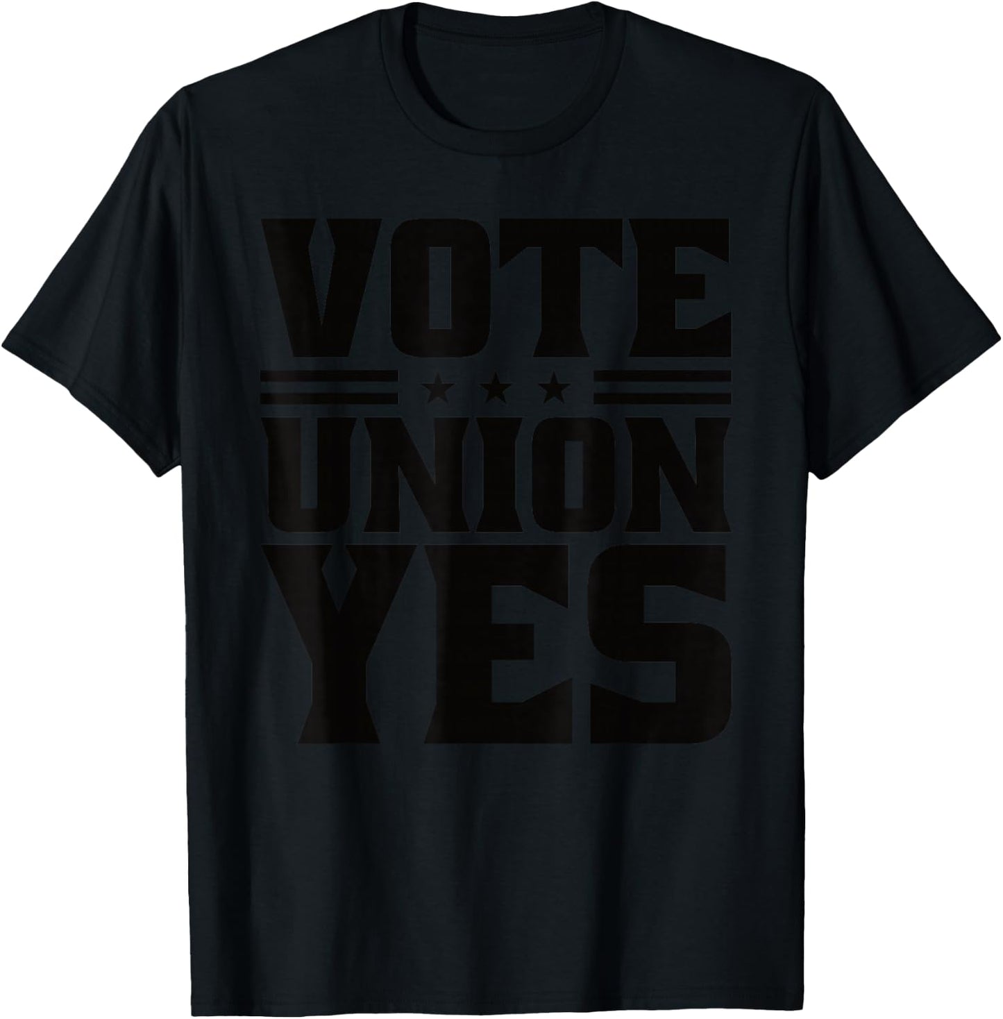 Vote Union Yes Union Strong For Pro Labor Union Workers T-Shirt - T-Shirt | Black