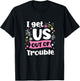 I Get Us Into Out Of Trouble Set Funny Matching Best Friend T-Shirt - T-Shirt | Black
