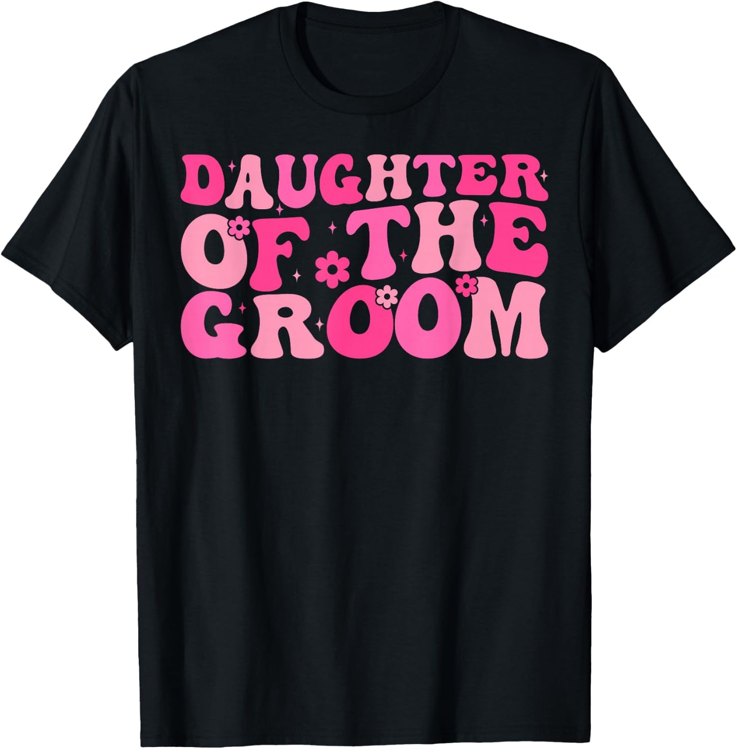 Daughter of the Groom Wedding Party Family Costume Retro T-Shirt - T-Shirt | Black