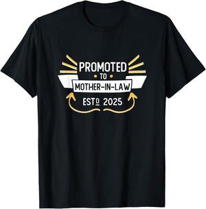 2025 Promoted to Mother-In-Law Soon to Be Mother In Law Day T-Shirt - T-Shirt | Black