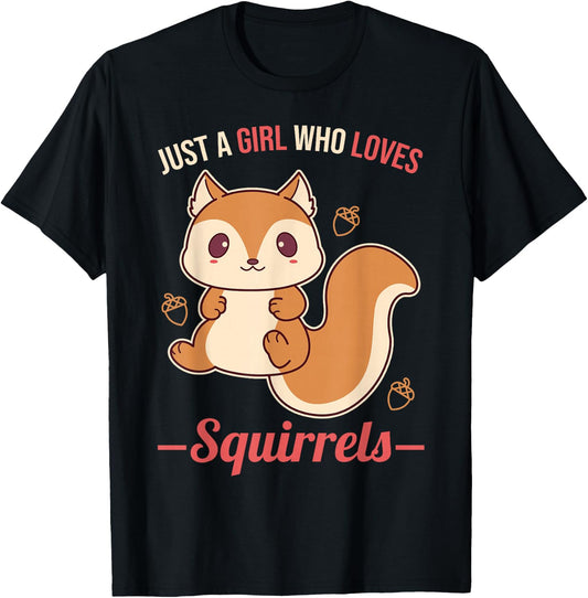 Just A Girl Who Loves Squirrels T-Shirt - T-Shirt | Black