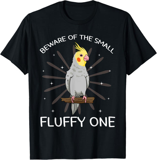 Beware Of The Small Fluffy One Cockatiel Cockatoo Weiro Bird T-Shirt - T-Shirt | Black