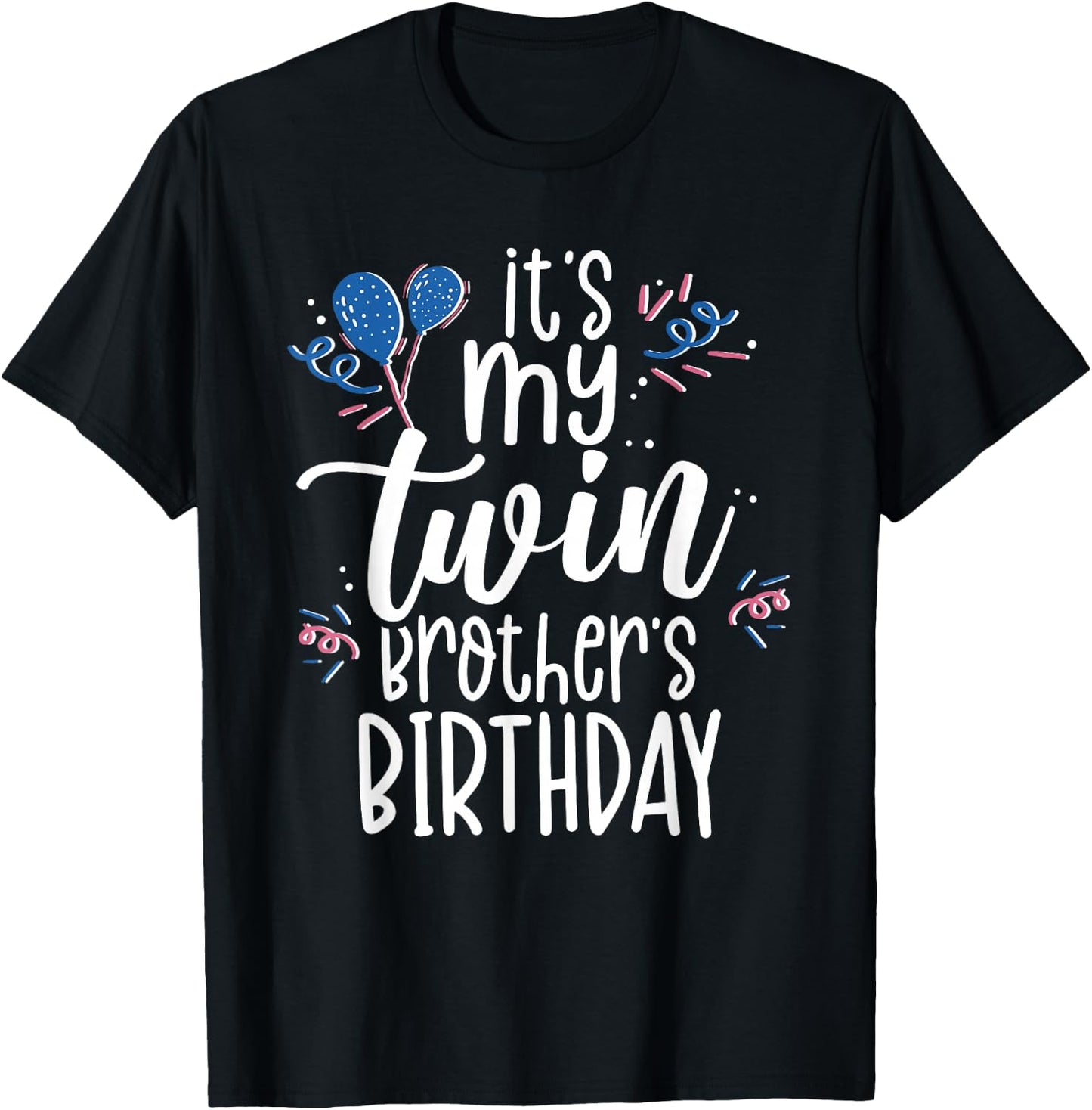 My Twin Brother's Birthday Gemini Gemini T-Shirt - T-Shirt | Black