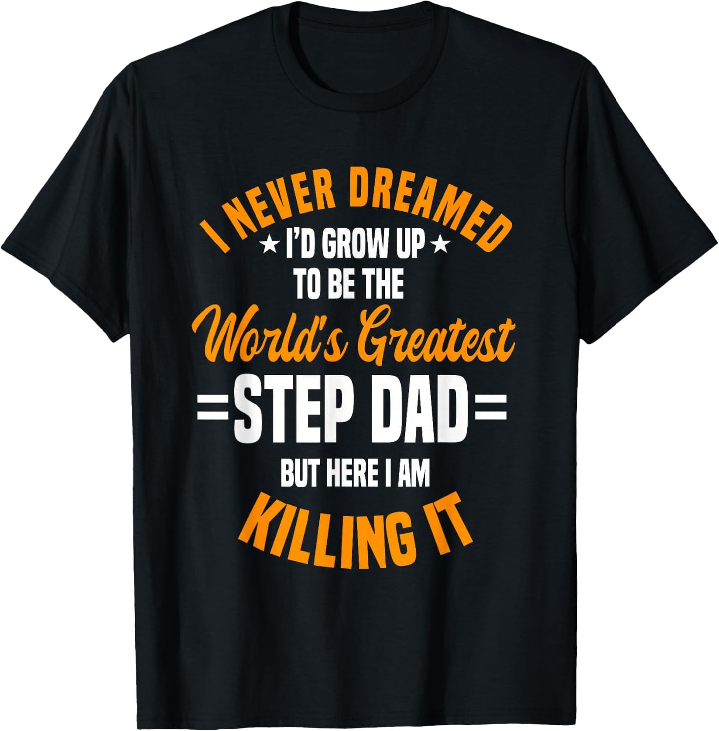 Step Dad Stepfather Father's Day Stepdad T-Shirt - T-Shirt | Black