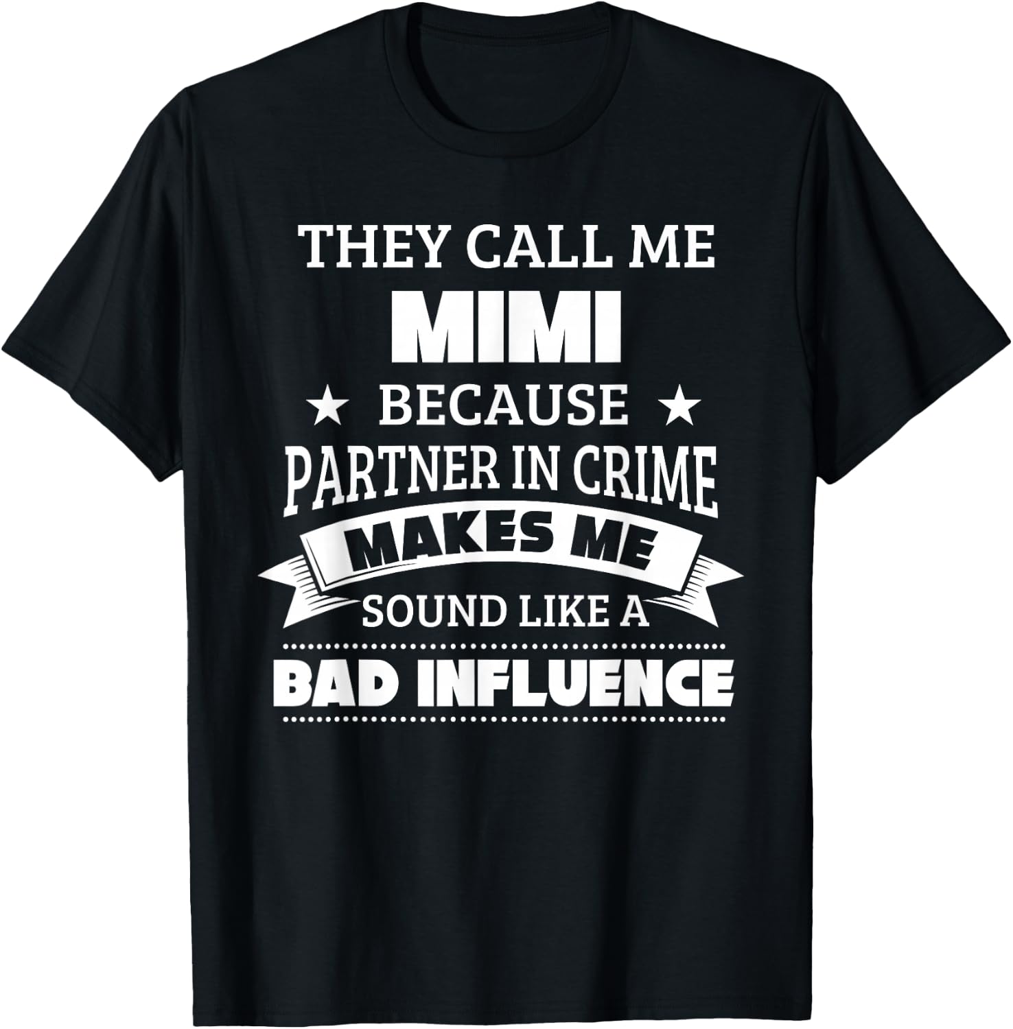 They Call Me Mimi Because Partner In Crime Funny Shirt T-Shirt - T-Shirt | Black