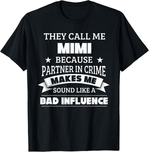 They Call Me Mimi Because Partner In Crime Funny Shirt T-Shirt - T-Shirt | Black