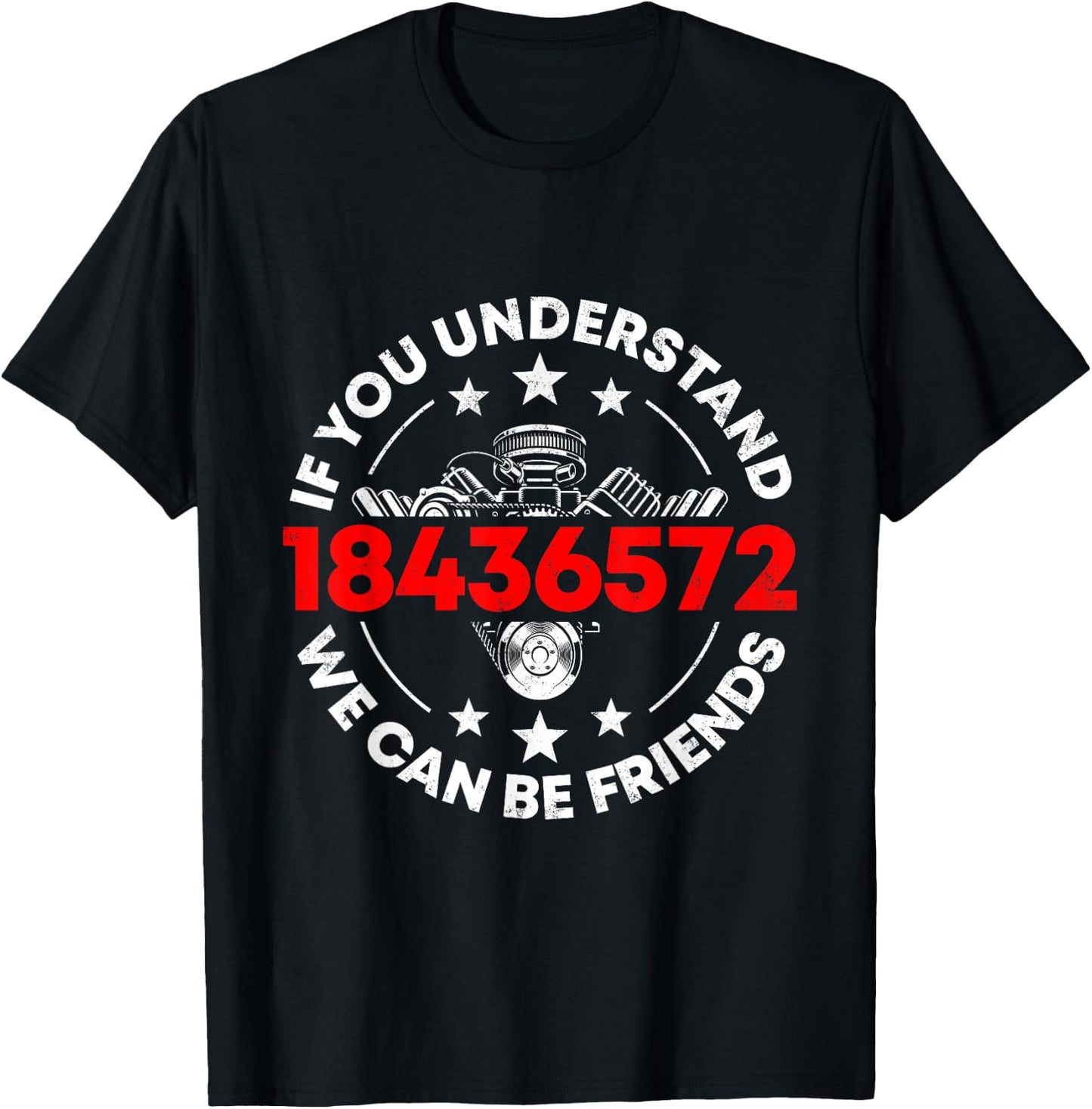 If You Understand 1843657 We Can Be Friends Mechanic Car T-Shirt - T-Shirt | Black
