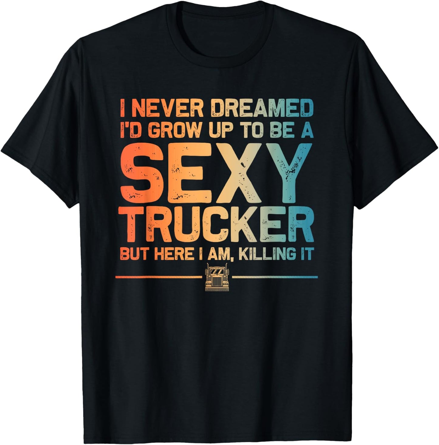 Funny Truck Driver Design For Trucker Women Trucking Lover T-Shirt - T-Shirt | Black